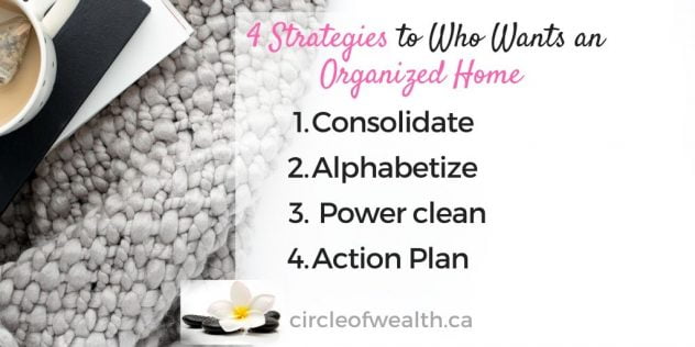 4 Strategies to Who wants an Organized Home 