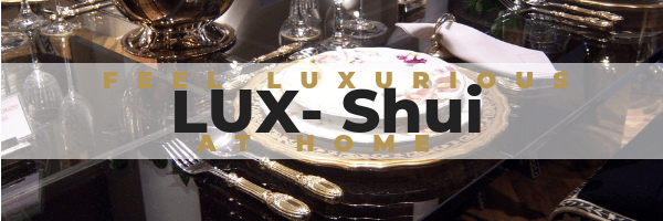 lux shui Guide to a luxurious feeling at home